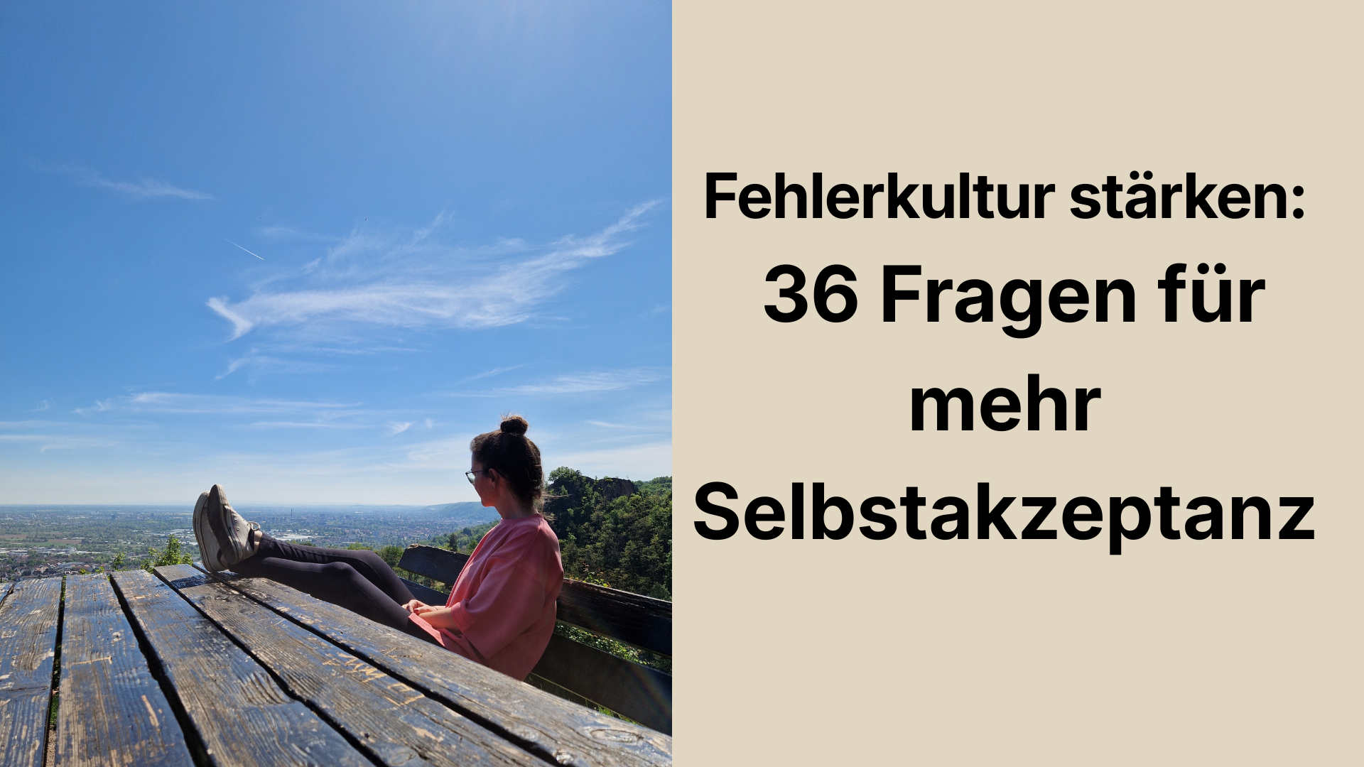Fehlerkultur stärken: 36 Fragen für mehr Selbstakzeptanz