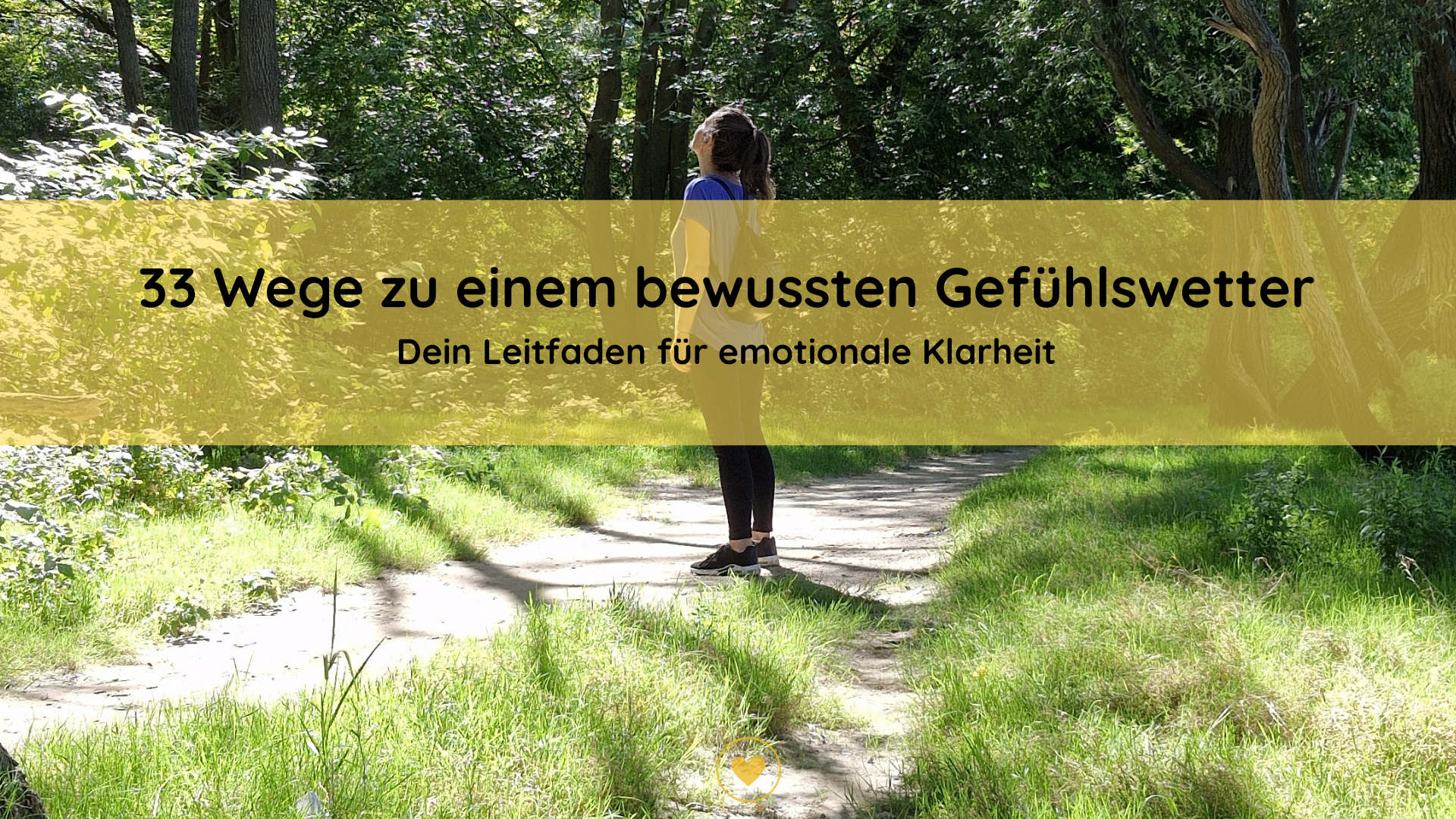 33 Wege zu einem bewussten Gefühlswetter
