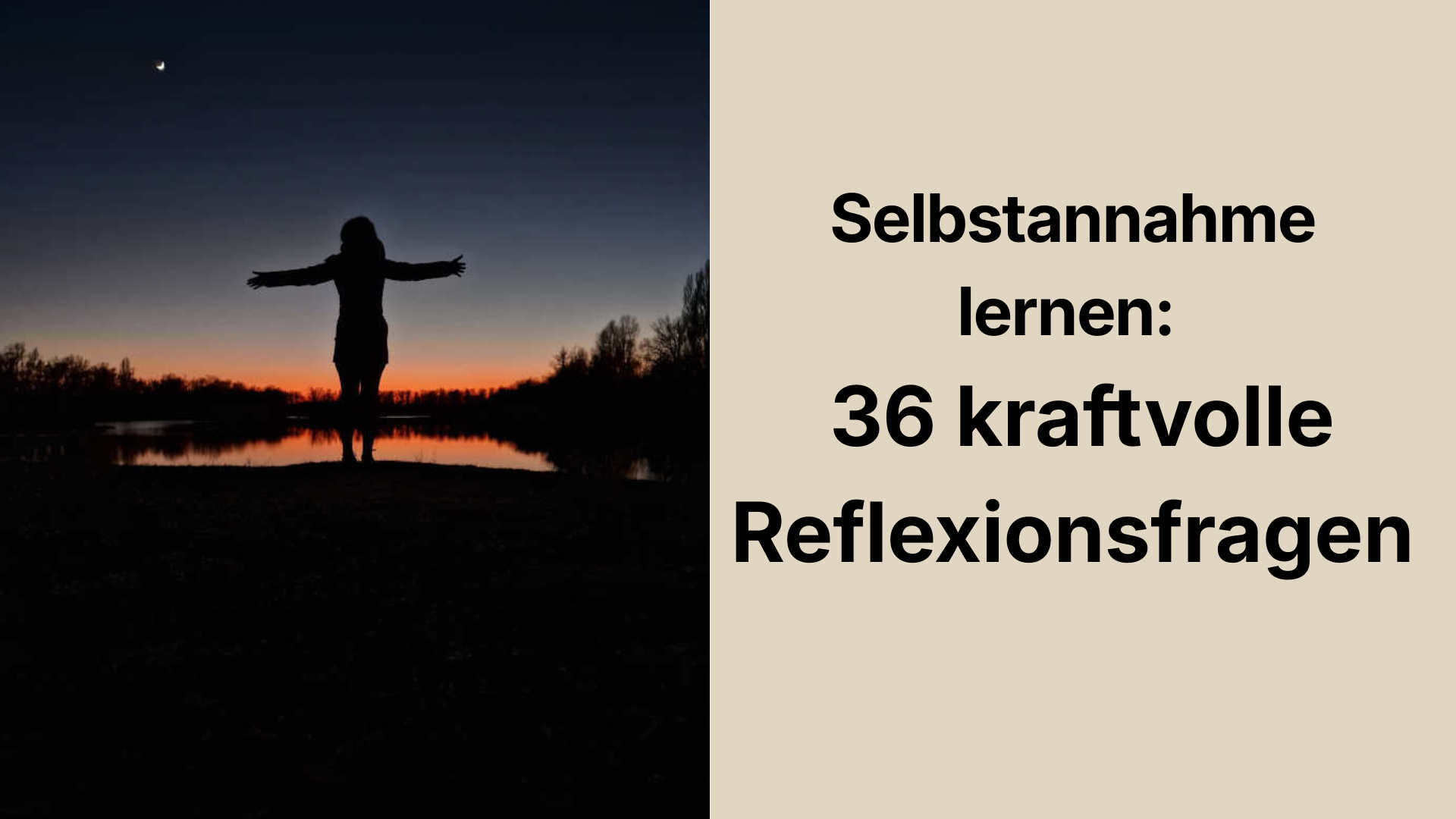 Selbstannahme lernen: 36 kraftvolle Reflexionsfragen