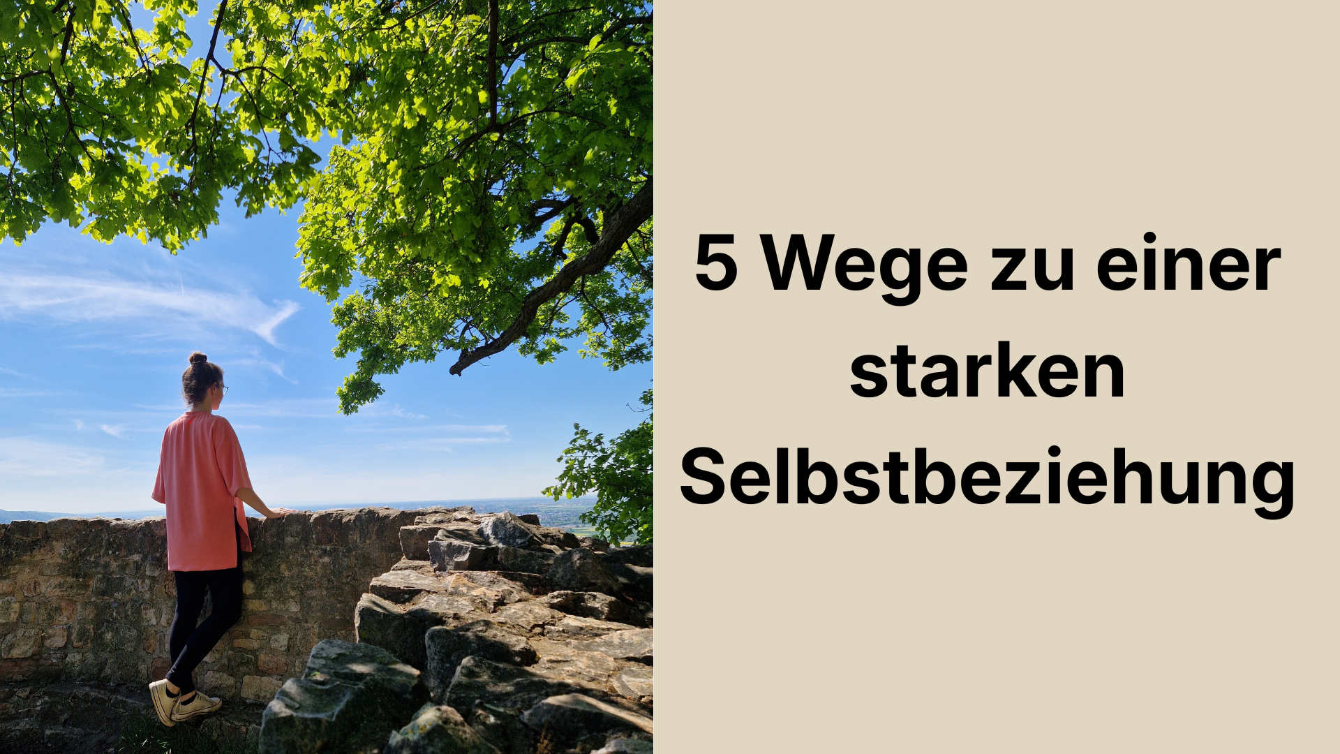5 Wege zu einer starken Selbstbeziehung