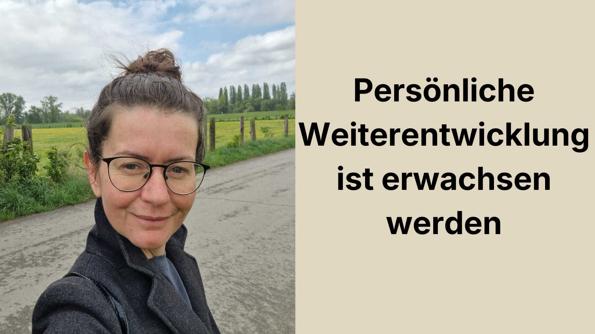 Persönliche Weiterentwicklung ist erwachsen werden