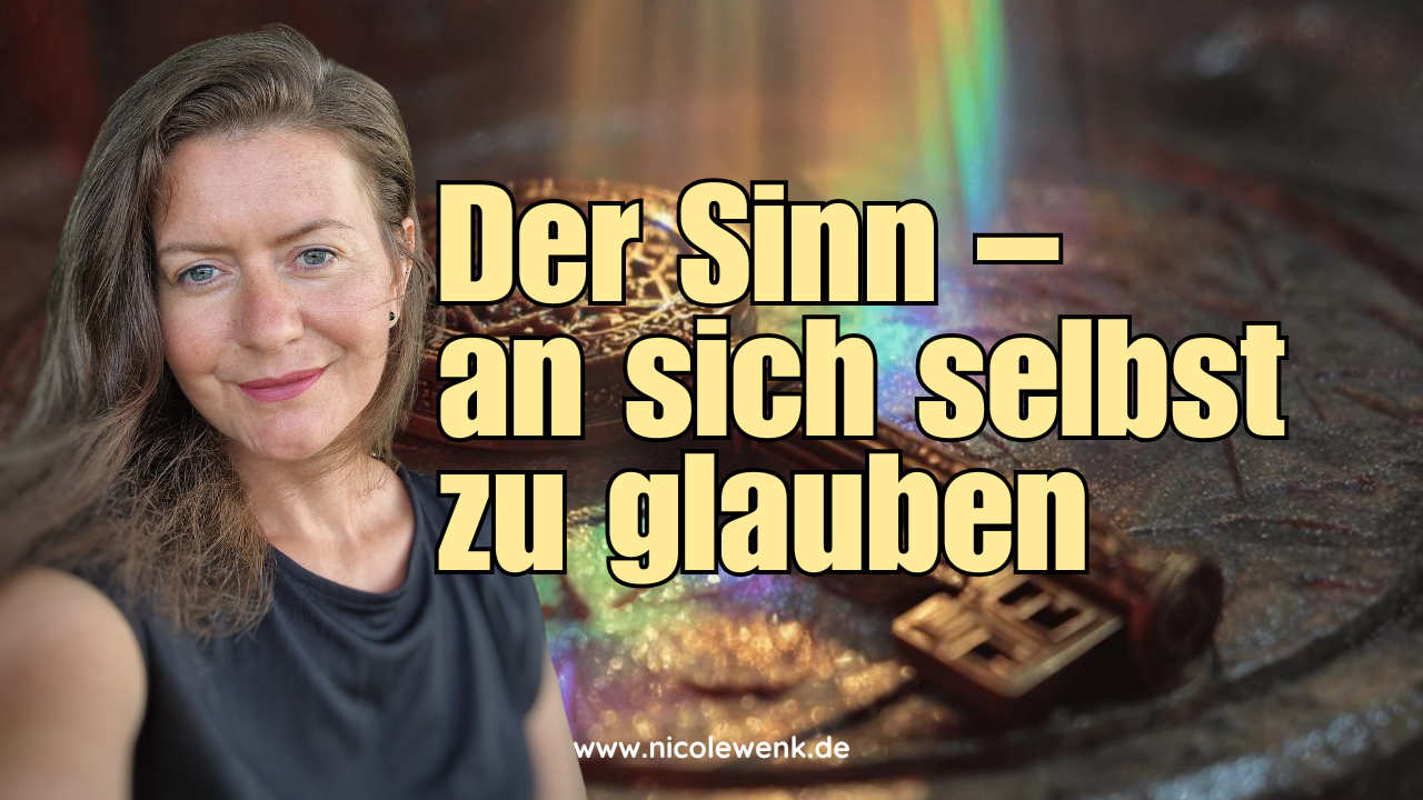 Glaube an sich selbst und der Sinn