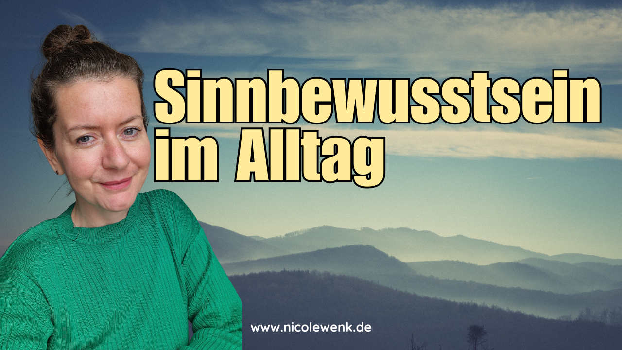 Sinnbewusstsein im Alltag – Sinn ist bereits da